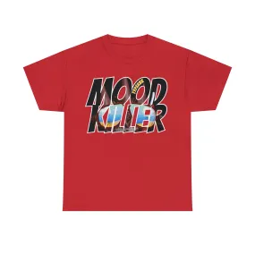 Mood Killer Heavy Cotton Tee